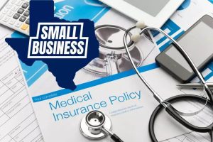 Stethoscope resting on insurance documents with the words "small business" in a Texas state image